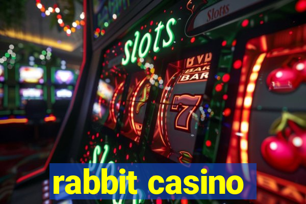 rabbit casino